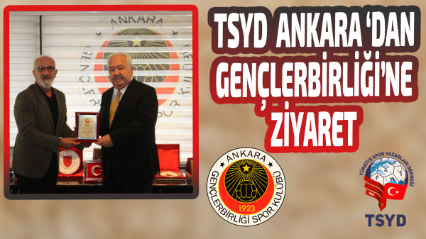 TSYD Ankara Şubesi'nden Gençlerbirliği'ne ziyaret