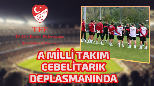 A Milli Takım Cebelitarık deplasmanında 