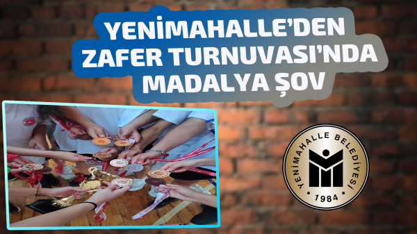 Yenimahalle’den Zafer Turnuvası’nda madalya şov