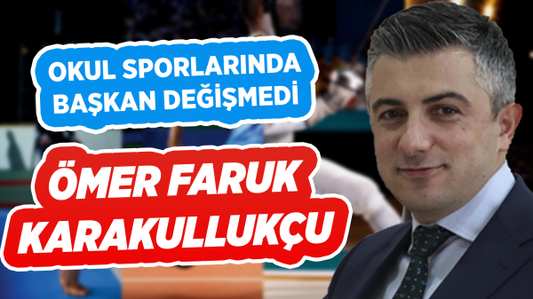 Okul Sporlarında Ömür Fatih Karakullukçu ile yeniden!