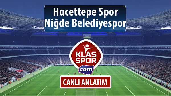 Hacettepe Spor - Niğde Belediyespor maç kadroları belli oldu...